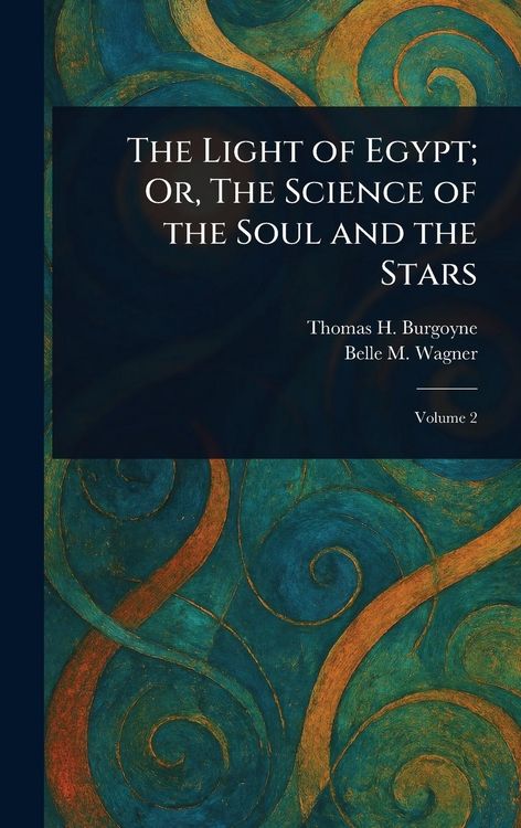 Produktbild: The Light of Egypt; Or, The Science of the Soul and the Stars
