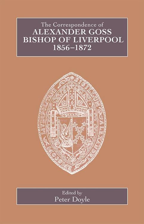 Produktbild: The Correspondence of Alexander Goss, Bishop of Liverpool 1856-1872
