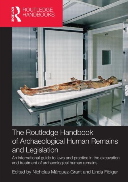 Produktbild: The Routledge Handbook of Archaeological Human Remains and Legislation