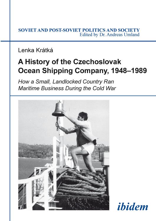 Produktbild: A History of the Czechoslovak Ocean Shipping Company, 1948-1989