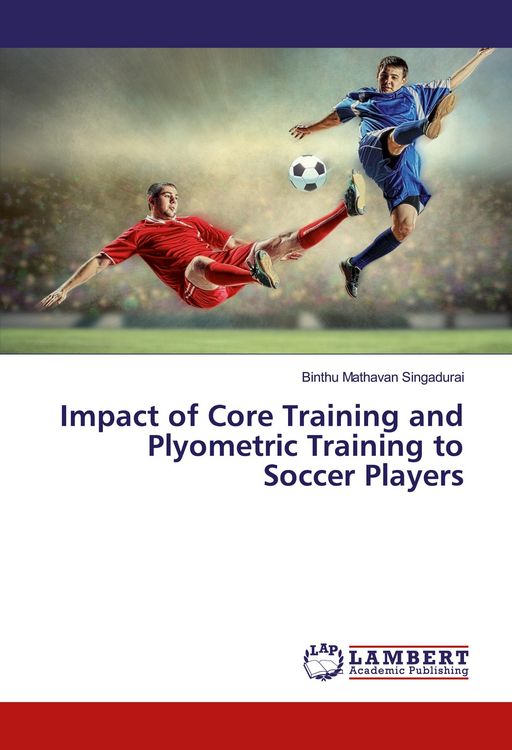 Produktbild: Impact of Core Training and Plyometric Training to Soccer Players