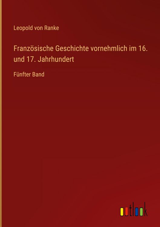Produktbild: Franz&ouml;sische Geschichte vornehmlich im 16. und 17. Jahrhundert