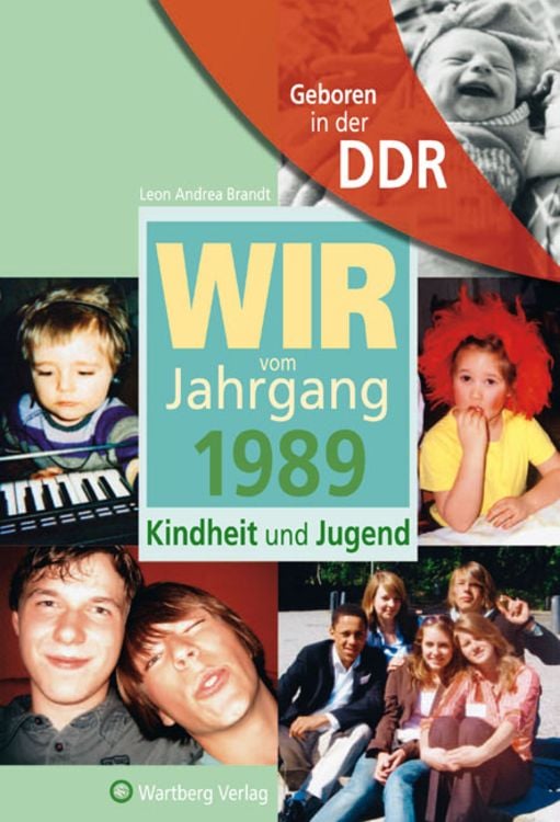 Produktbild: Geboren in der DDR - Wir vom Jahrgang 1989 - Kindheit und Jugend