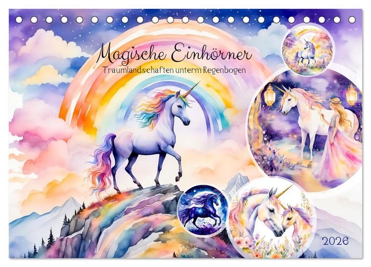 Produktbild: Magische Einh&ouml;rner - Traumlandschaften unterm Regenbogen (Tischkalender 2026 DIN A5 quer), CALVENDO Monatskalender