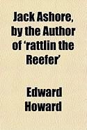 Produktbild: Jack Ashore, by the Author of 'Rattlin the Reefer'