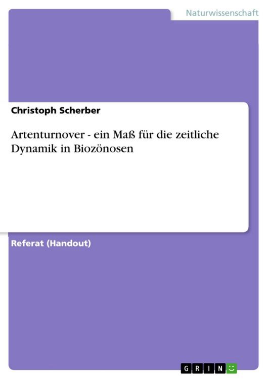 Produktbild: Artenturnover - ein Ma&szlig; f&uuml;r die zeitliche Dynamik in Bioz&ouml;nosen