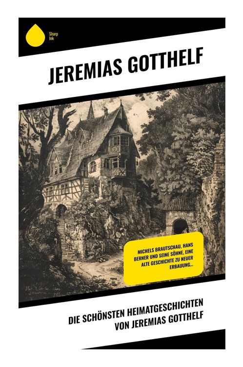 Produktbild: Die sch&ouml;nsten Heimatgeschichten von Jeremias Gotthelf
