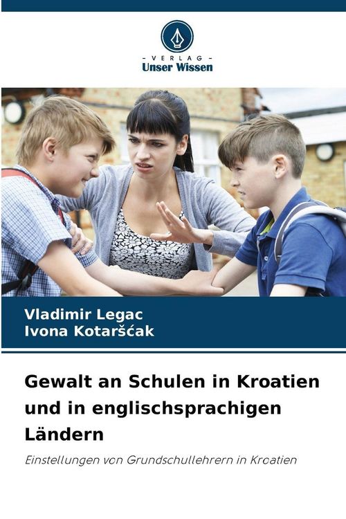 Produktbild: Gewalt an Schulen in Kroatien und in englischsprachigen L&auml;ndern