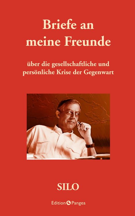 Produktbild: Briefe an meine Freunde &uuml;ber die gesellschaftliche und pers&ouml;nliche Krise der Gegenwart
