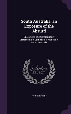 Produktbild: South Australia; an Exposure of the Absurd
