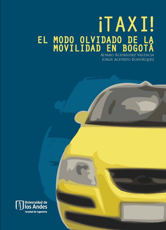 Produktbild: &iexcl;TAXI! El modo olvidado de la movilidad en Bogot&aacute;