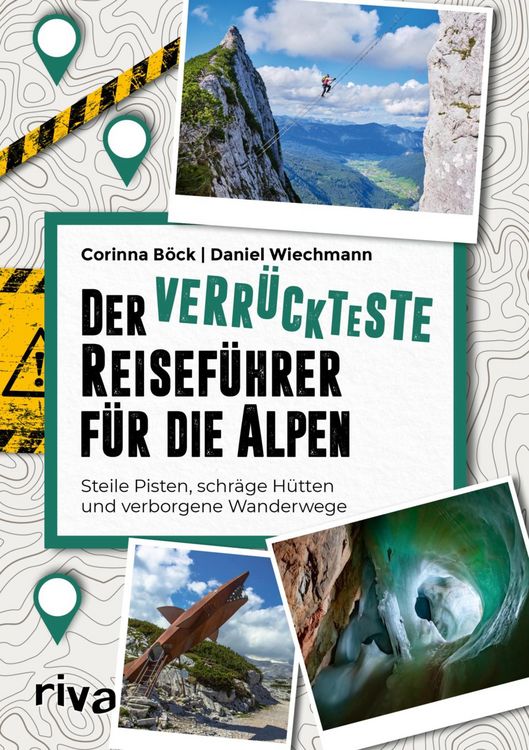 Produktbild: Der verr&uuml;ckteste Reisef&uuml;hrer f&uuml;r die Alpen