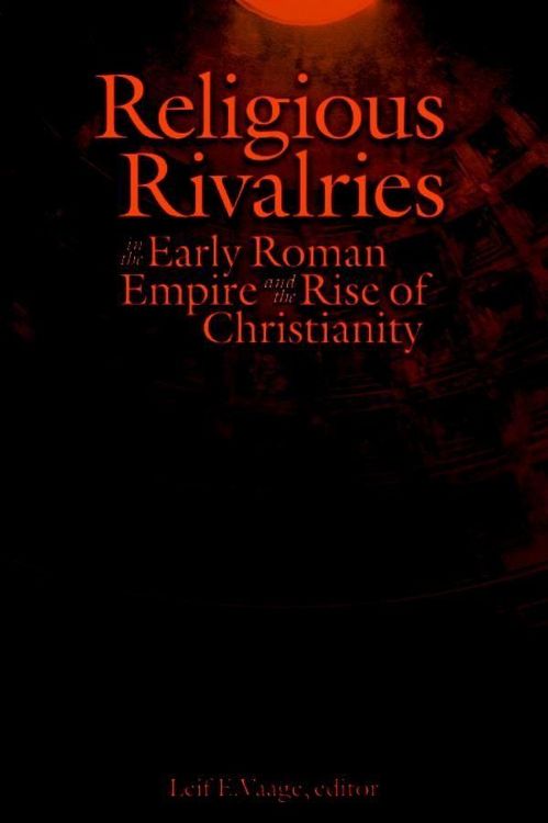 Produktbild: Religious Rivalries in the Early Roman Empire and the Rise of Christianity