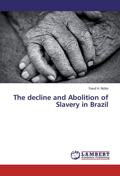 Produktbild: The decline and Abolition of Slavery in Brazil