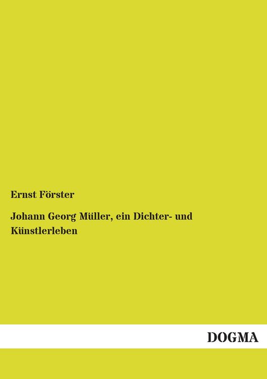 Produktbild: Johann Georg M&uuml;ller, ein Dichter- und K&uuml;nstlerleben