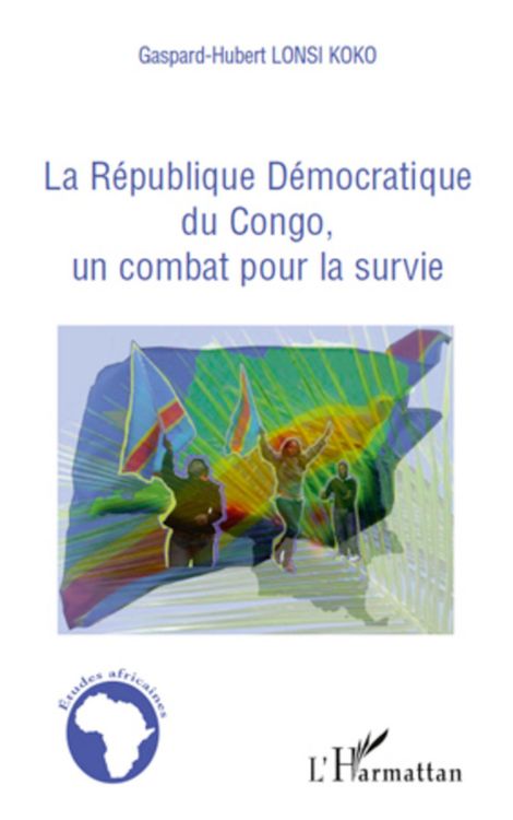 Produktbild: La r&eacute;publique D&eacute;mocratique du Congo, un combat pour la survie
