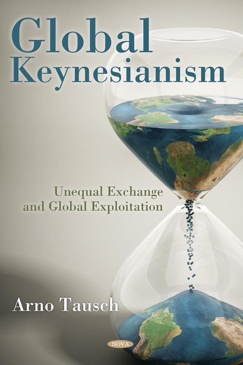 Produktbild: Global Keynesianism: Unequal Exchange and Global Exploitation