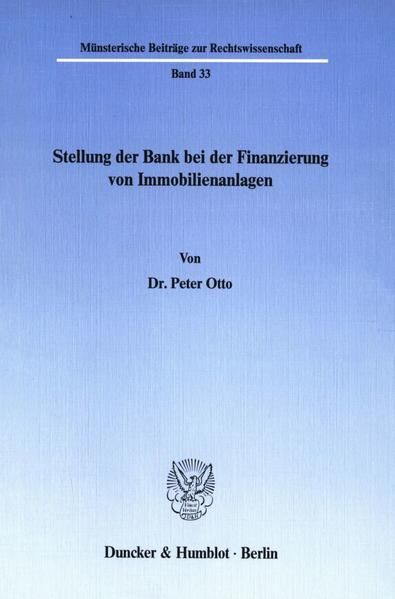 Produktbild: Stellung der Bank bei der Finanzierung von Immobilienanlagen.