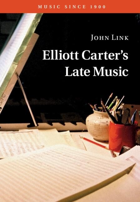 Produktbild: Elliott Carter's Late Music