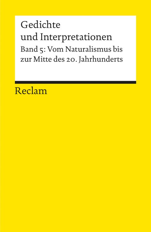 Produktbild: Gedichte und Interpretationen. Band 5: Vom Naturalismus bis zur Mitte des 20.Jahrhunderts
