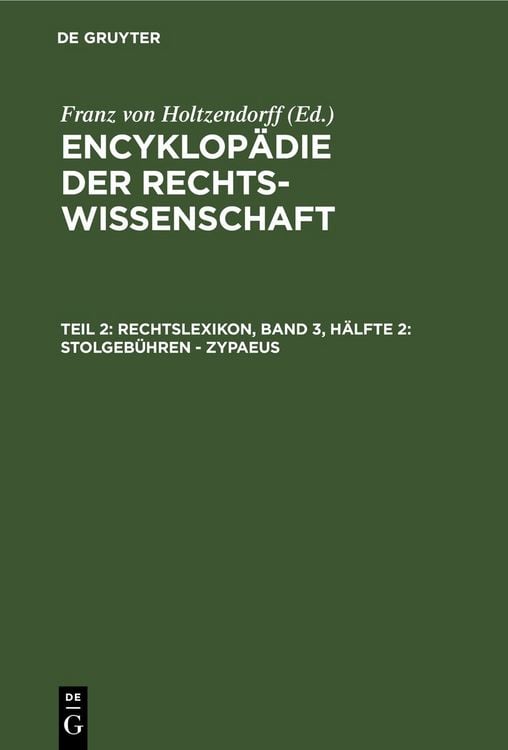 Produktbild: Encyklop&auml;die der Rechtswissenschaft / Rechtslexikon, Band 3, H&auml;lfte 2: Stolgeb&uuml;hren - Zypaeus