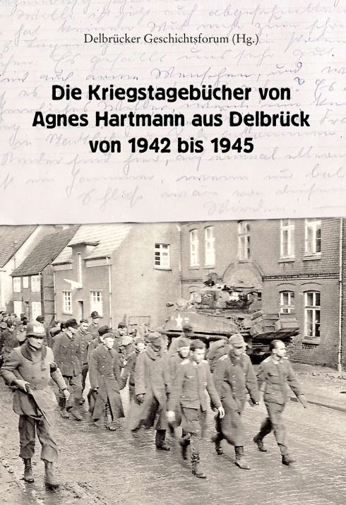 Produktbild: Die Kriegstageb&uuml;cher von Agnes Hartmann aus Delbr&uuml;ck von 1942 bis 1945