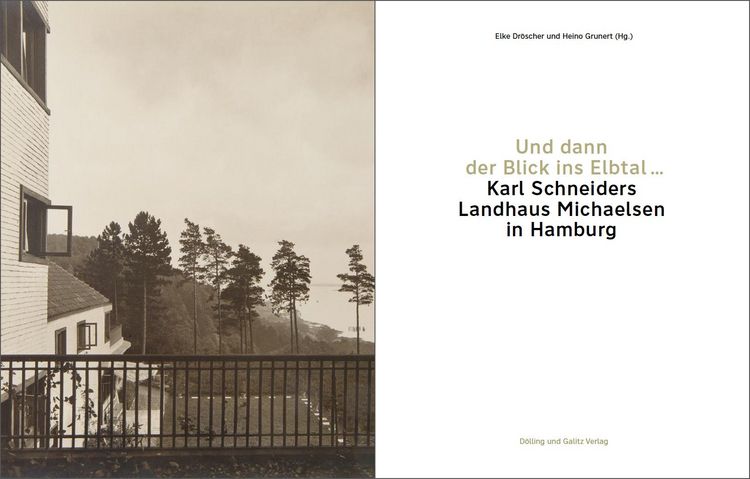 Produktbild: &raquo;Und dann der Blick ins Elbtal &hellip;&laquo;. Karl Schneiders Landhaus Michaelsen in Hamburg