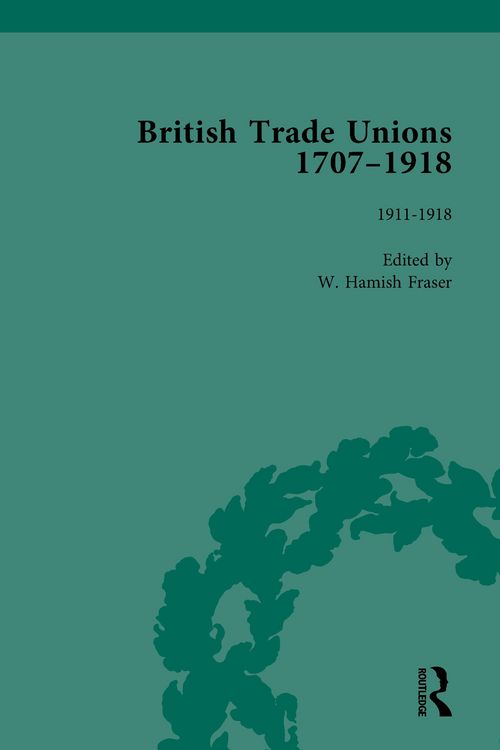 Produktbild: British Trade Unions, 1707-1918, Part II, Volume 8