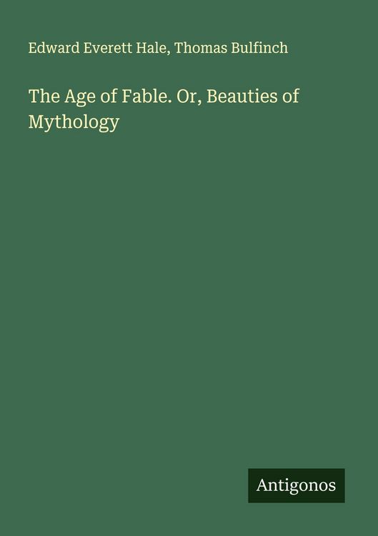 Produktbild: The Age of Fable. Or, Beauties of Mythology