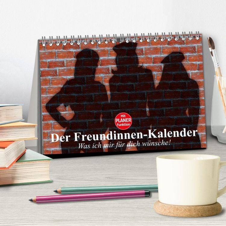 Produktbild: Der Freundinnen-Kalender. Was ich mir f&uuml;r dich w&uuml;nsche! (Tischkalender 2026 DIN A5 quer), CALVENDO Monatskalender