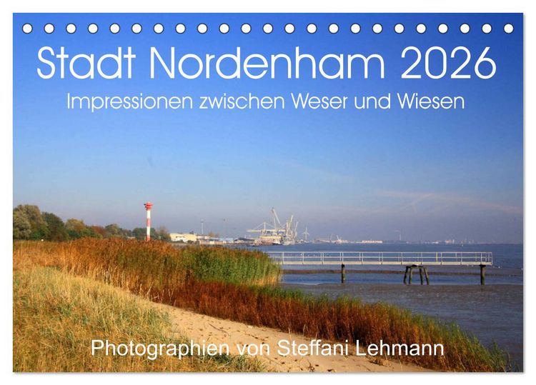 Produktbild: Stadt Nordenham 2026. Impressionen zwischen Weser und Wiesen (Tischkalender 2026 DIN A5 quer), CALVENDO Monatskalender
