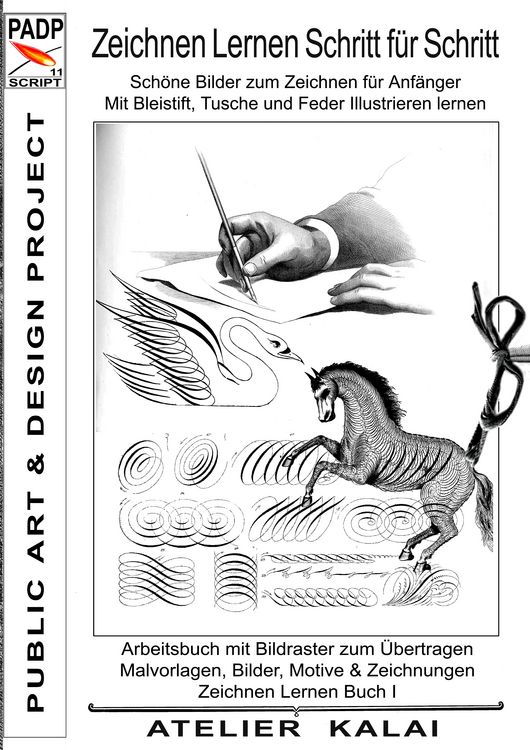 Produktbild: PADP-Script 11: Zeichnen lernen Schritt f&uuml;r Schritt - Sch&ouml;ne Bilder zum Zeichnen f&uuml;r Anf&auml;nger - Mit Bleistift, Tusche und Feder illustrieren lernen
