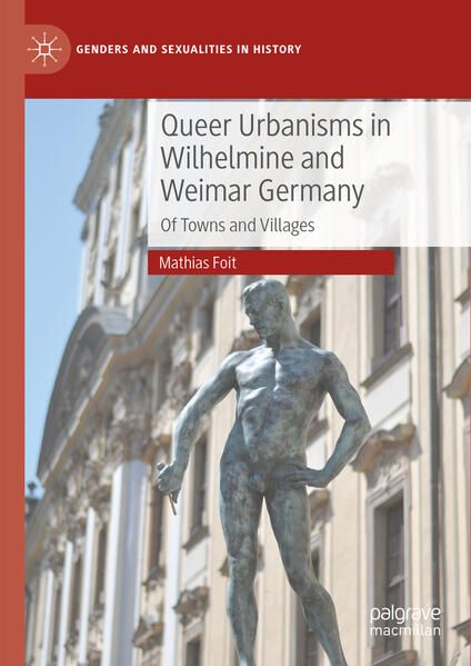 Produktbild: Queer Urbanisms in Wilhelmine and Weimar Germany
