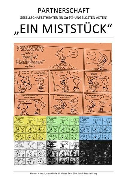 Produktbild: &bdquo;ein Mistst&uuml;ck&ldquo; &ndash; Partnerschaft &ndash; Gesellschaftstheater (in X♂♀&auml; Ungel&ouml;sten Akten)