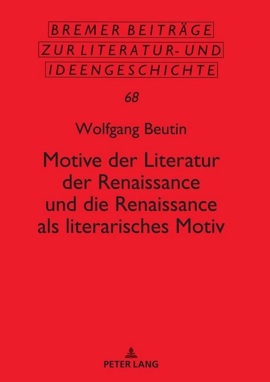 Bild vom Artikel Motive der Literatur der Renaissance und die Renaissance als literarisches Motiv vom Autor Wolfgang Beutin