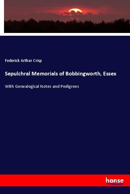 Produktbild: Sepulchral Memorials of Bobbingworth, Essex