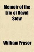Produktbild: Memoir of the Life of David Stow; Founder of the Training System of Education