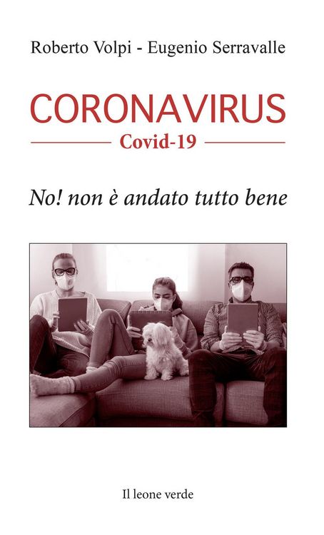 Produktbild: Coronavirus. Covid-19. No! Non &egrave; andato tutto bene