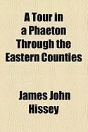 Produktbild: A Tour in a Phaeton Through the Eastern Counties