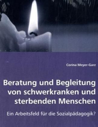 Produktbild: Meyer-Garz, C: Beratung und Begleitung von schwerkranken und