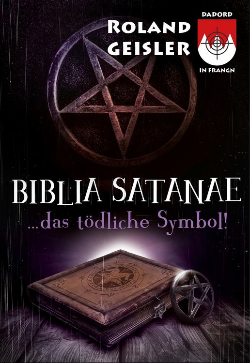 Produktbild: Biblia Satanae... das t&ouml;dliche Symbol!