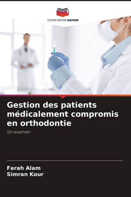 Produktbild: Gestion des patients m&eacute;dicalement compromis en orthodontie