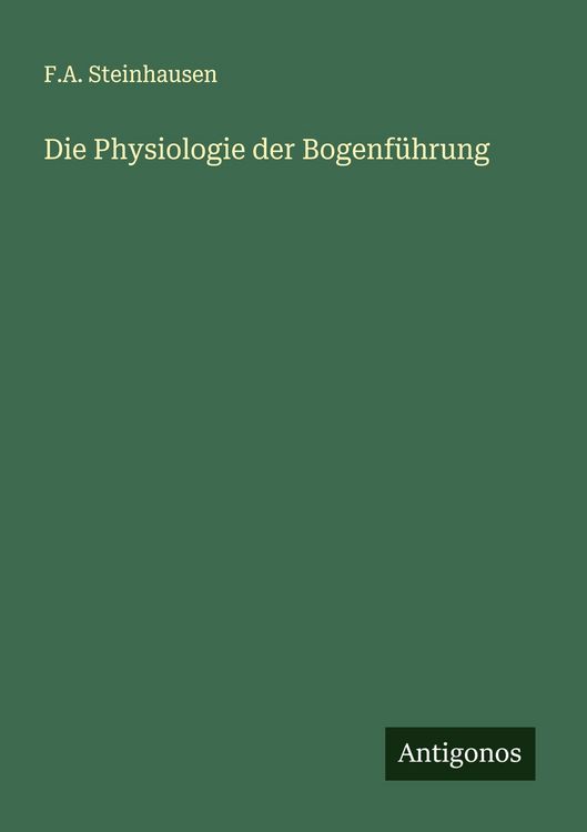 Produktbild: Die Physiologie der Bogenf&uuml;hrung