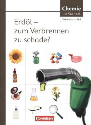 Produktbild: Chemie im Kontext. Sekundarstufe I Erd&ouml;l - zum Verbrennen zu schade? Westliche Bundesl&auml;nder