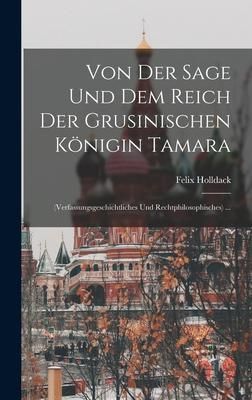 Produktbild: Von Der Sage Und Dem Reich Der Grusinischen K&ouml;nigin Tamara