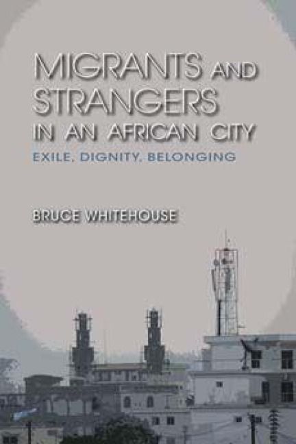 Produktbild: Migrants and Strangers in an African City