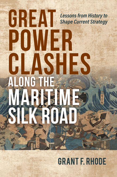 Produktbild: Great Power Clashes Along the Maritime Silk Road