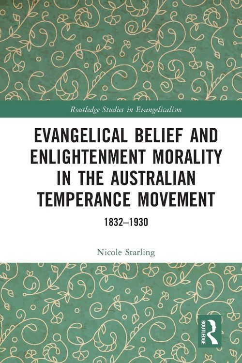 Produktbild: Evangelical Belief and Enlightenment Morality in the Australian Temperance Movement