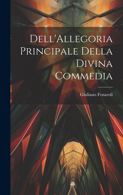Produktbild: Dell'Allegoria Principale della Divina Commedia