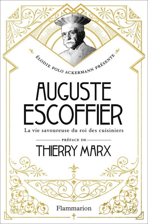 Produktbild: Auguste Escoffier : la vie savoureuse du roi des cuisiniers